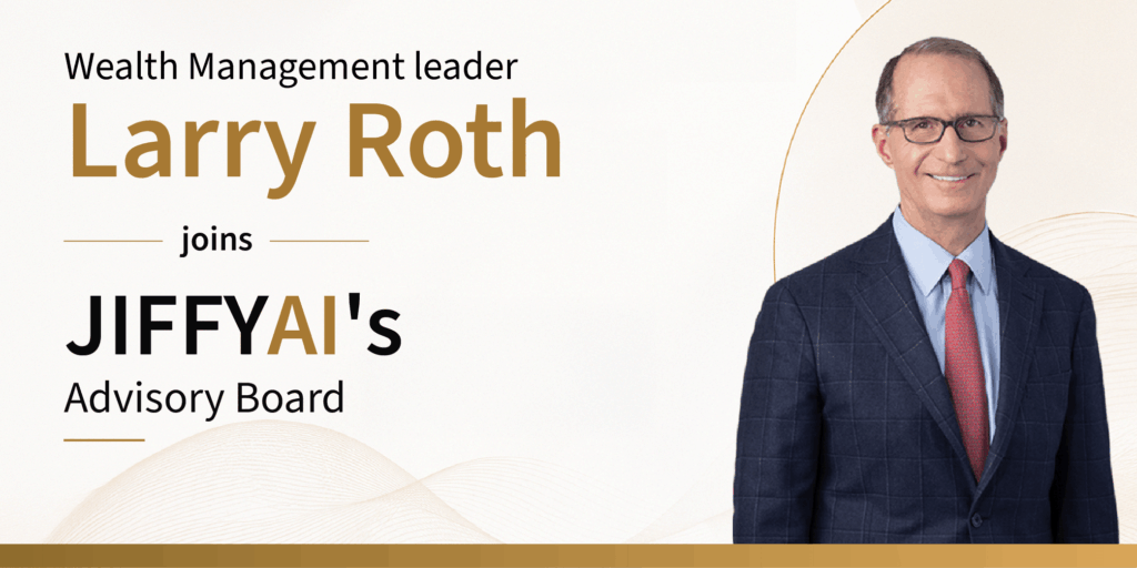 JIFFYAI Welcomes Wealth Management Leader Larry Roth to its Advisory ...